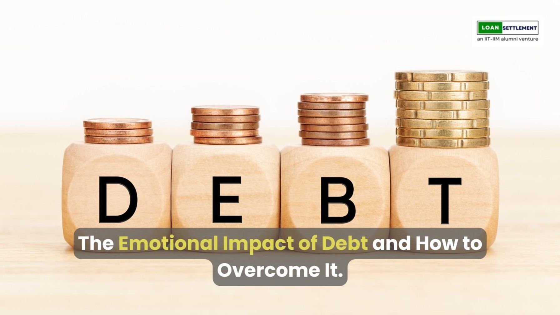Overcoming the emotional impact of debt.